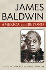James Baldwin America and Beyond