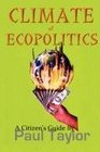 Climate of Ecopolitics A Citizen's Guide