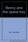 Benny and the space boy