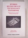 Hybrid Microcircuit Technology Handbook Materials Processes Design Testing and Production