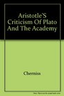 Aristotle's Criticism of Plato and the Academy