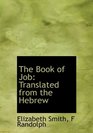 The Book of Job Translated from the Hebrew