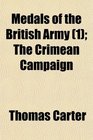 Medals of the British Army  The Crimean Campaign