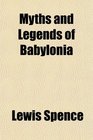 Myths and Legends of Babylonia