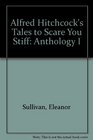 Alfred Hitchcock's Tales to Scare You Stiff Anthology I