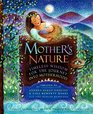 Mother's Nature Timeless Wisdom for the Journey into Motherhood