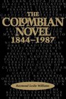 The Colombian Novel 18441987
