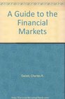 A Guide to the Financial Markets