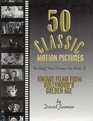 50 Classic Motion Pictures The Stuff That Dreams Are Made Of