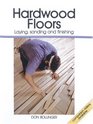 Hardwood Floors  Laying Sanding and Finishing
