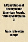 A Constitutional History of the American People 17761850