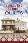 The Boarding School Quilts (Mission Quilt, Bk 2)