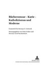 Bucherzensur Kurie Katholizismus Und Moderne Festschrist Fur Herman H Schwedt
