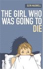 The Girl Who Was Going to Die