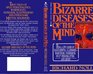 Bizarre Diseases of the Mind Reallife cases of rare mental illnesses  vampirism possession split personalities and more