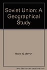 Soviet Union A Geographical Study
