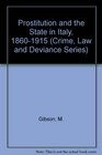 Prostitution and the State in Italy 1860 1915