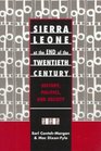 Sierra Leone at the End of the Twentieth Century History Politics and Society