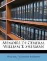 Memoirs of General William T Sherman