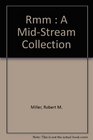 Rmm  A MidStream Collection