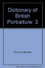 Dictionary of British Portraiture Volume 3  The Victorians  Historical Figures Born Between 1800 and 1860  Comp by Elaine Kilmurray