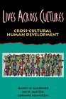 Lives Across Cultures CrossCultural Human Development