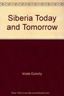 Siberia today and tomorrow A study of economic resources problems and achievements