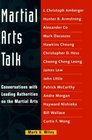 Martial Arts Talk Conversations With Leading Authorities on the Martial Arts