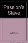 Passion's Slave