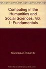 Computing in the Humanities and Social Sciences Vol 1 Fundamentals