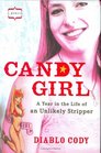 Candy Girl : A Year in the Life of an Unlikely Stripper