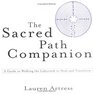 The Sacred Path Companion A Guide to Walking the Labyrinth to Heal and Transform