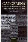 Gangraena and the Struggle for the English Revolution