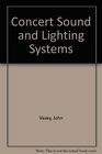 Concert Sound and Lighting Systems Second Edition