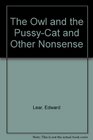 The Owl and the PussyCat and Other Nonsense