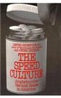 The Speed Culture Amphetamine Use and Abuse in America