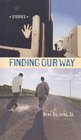 Finding Our Way Stories