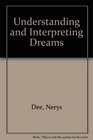 Understanding and Interpreting Dreams