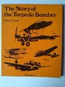 The story of the torpedo bomber