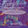 Inviting Grace Relaxing Meditations Setting Free Creativity and Intuition