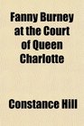 Fanny Burney at the Court of Queen Charlotte