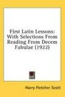 First Latin Lessons With Selections From Reading From Decem Fabulae