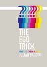 The Ego Trick: In Search of the Self. Julian Baggini