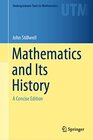 Mathematics and Its History A Concise Edition