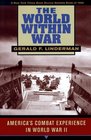 The World within War  America's Combat Experience in World War II