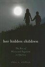Her Hidden Children: The Rise of Wicca And Contemporary Paganism in America (The Pagan Studies Series)