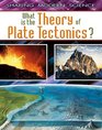 What Is the Theory of Plate Tectonics