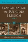 Evangelization and Religious Freedom Ad Gentes Dignitatis Humanae