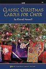 Classic Christmas Carols for Choir Satb Choir