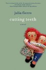 Cutting Teeth A Novel